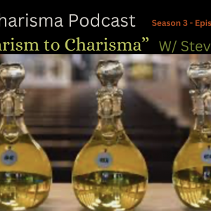 “From Chrism to Charisma” w/ Steve Falconer